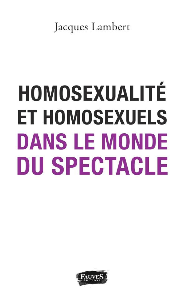 Homosexualité et homosexuels dans le monde du spectacle