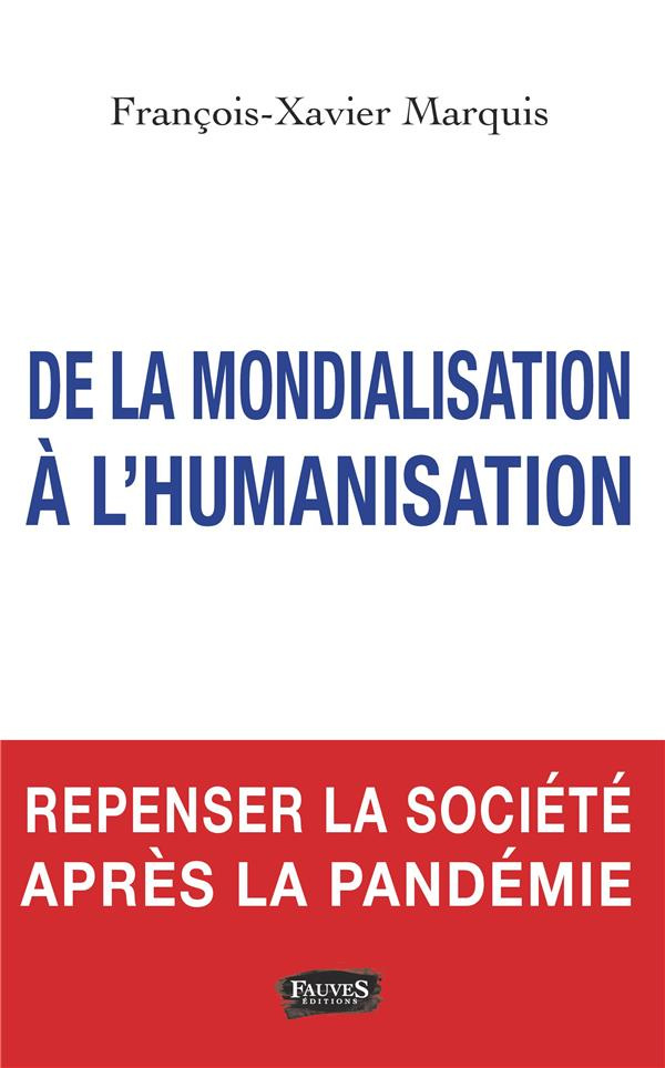 De la mondialisation à l'humanisation. Repenser la société après la pandémie