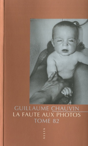 La faute aux photos. Tome 82