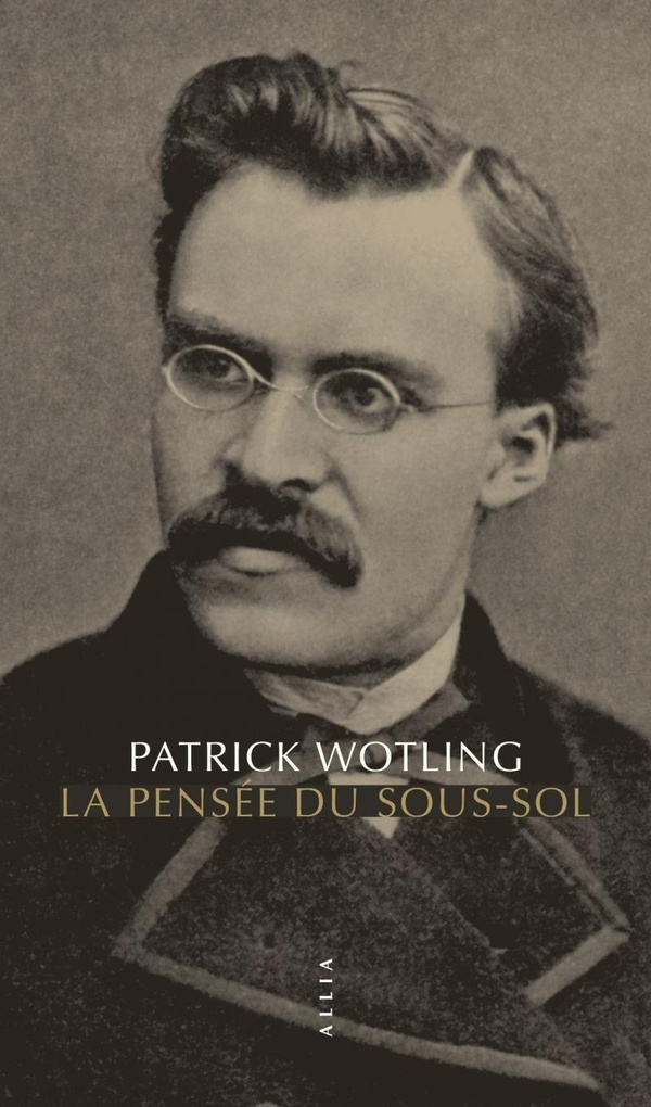 La pensée du sous-sol. Statut et structure de la psychologie dans la philosophie de Nietzsche, Editi