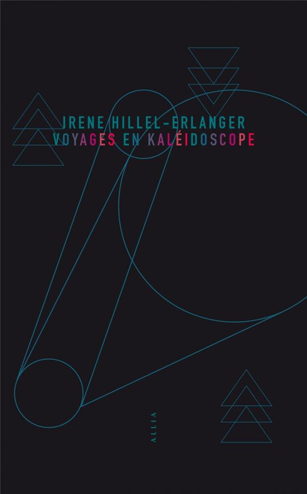 Voyages en kaléidoscope. Suivi de A la lueur de l'Ourse