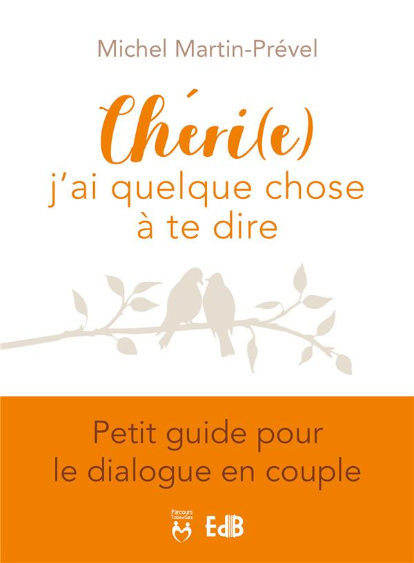 Chéri(e), j'ai quelque chose à te dire. Petit guide pour le dialogue en couple