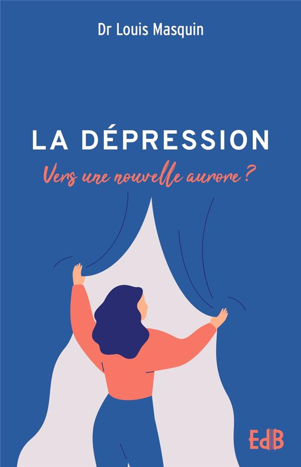 La dépression. Vers une nouvelle aurore ?