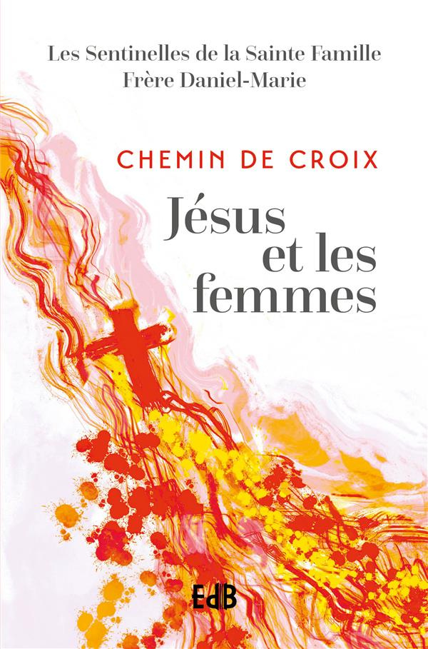 Chemin de Croix. Jésus et les femmes