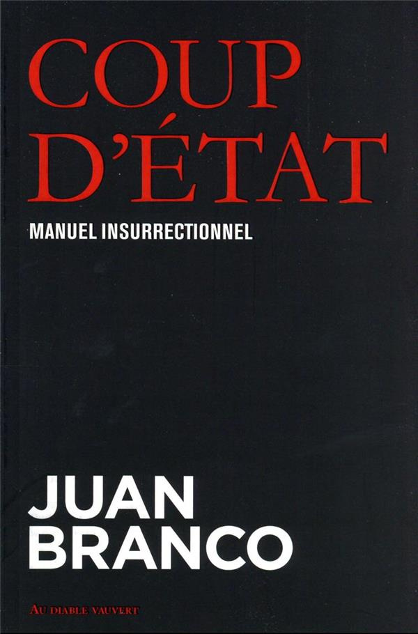 Coup d'Etat. Manuel insurrectionnel