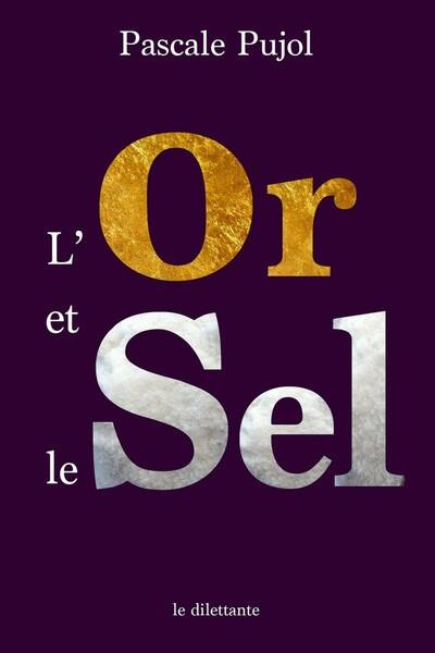 L'Or et le Sel