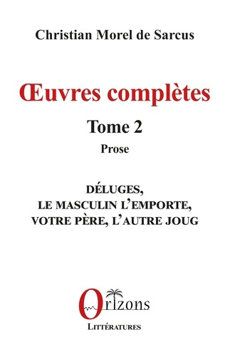 Œuvres complètes. 2 Tome 2 - Prose