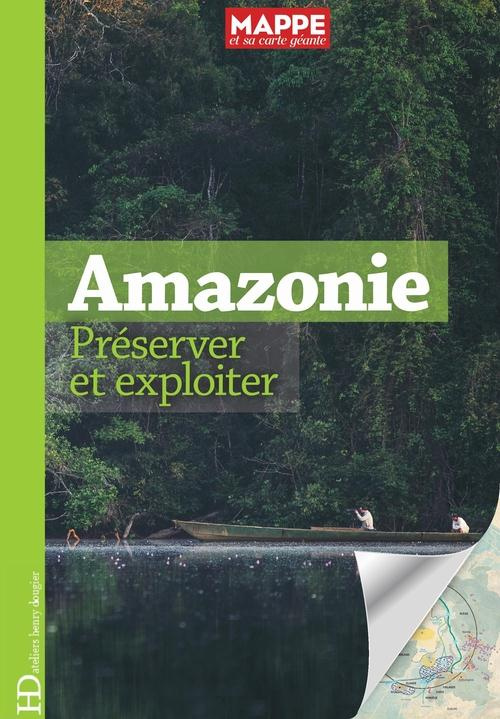 Amazonie. Préserver et exploiter