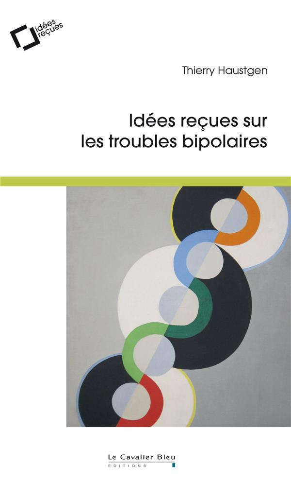 Idées reçues sur les troubles bipolaires