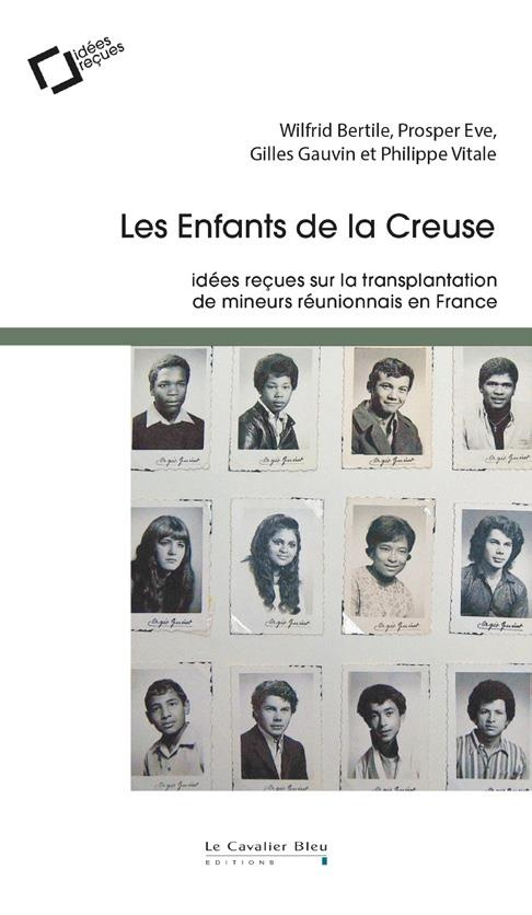 Les enfants de la Creuse. Idées reçues sur la transplantation de mineurs de La Réunion en France