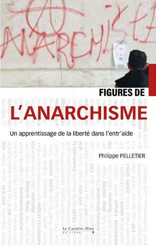 Figures de l'anarchisme. Femmes et hommes de liberté