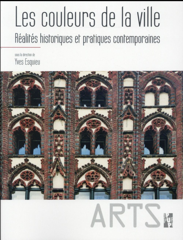 Les couleurs de la ville. Réalités historiques et pratiques contemporaines