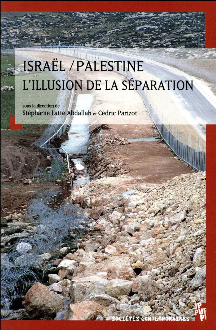 Israël / Palestine, l'illusion de la séparation