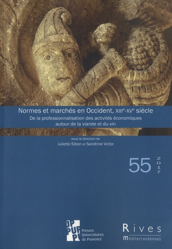 Rives méditerranéennes N° 55/2017 : Normes et marchés en Occident, XIIIe-XVe siècle. De la professio