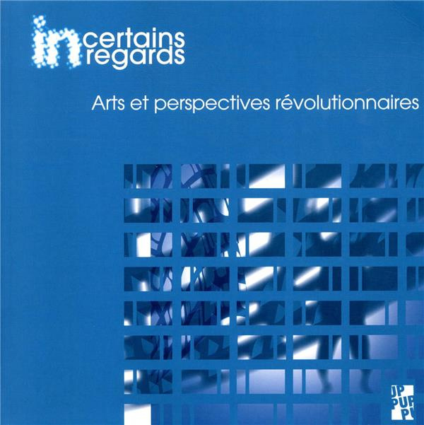Incertains regards N° 9 : Arts et perspectives révolutionnaires. Avec 1 CD audio