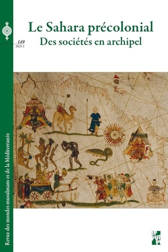 Revue des mondes musulmans et de la Méditerranée N° 149, 2021-1 : Le Sahara précolonial. Des société