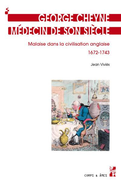 George Cheyne, médecin de son siècle (1672-1743). Malaise dans la civilisation anglaise