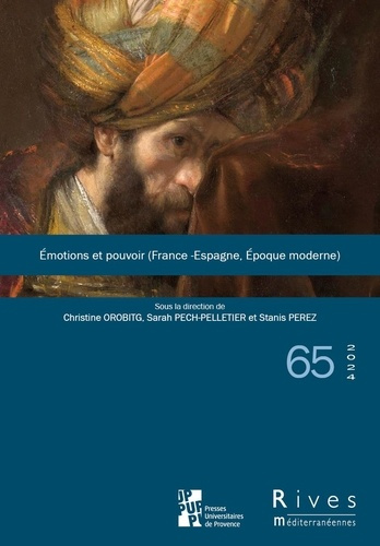 Rives méditerranéennes N° 65/2024 : Emotions et pouvoir (France - Espagne, époque moderne)