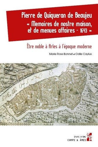 Pierre de Quiqueran de Beaujeu "Memoires de nostre maison, et de menues affaires - 1643". Etre noble