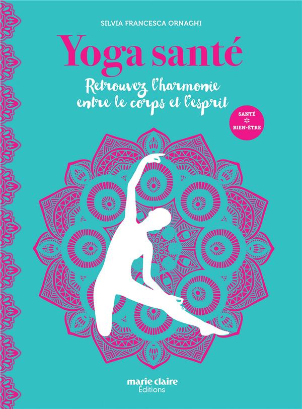 Yoga Ratna. 21 parcours pour retrouver l'harmonie entre le corps et l'esprit