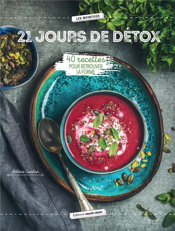 21 jours de détox. 40 recettes pour retrouver la forme
