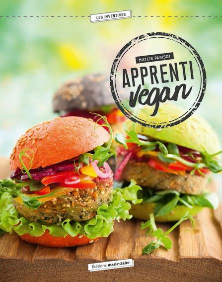 Apprenti vegan ! 40 recettes simples pour se lancer