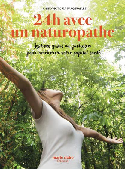 24h avec une naturopathe. Les bons gestes au quotidien pour améliorer votre capital santé