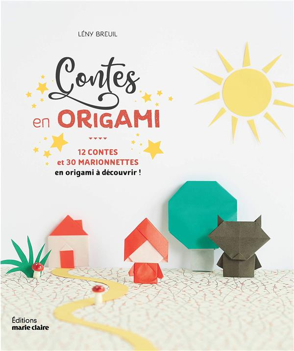 Contes en origami. 12 contes et 30 marionnettes à découvrir !