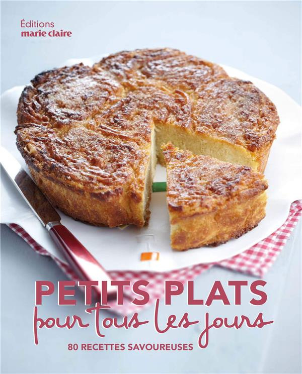 Petits plats pour tous les jours. 80 recettes savoureuses