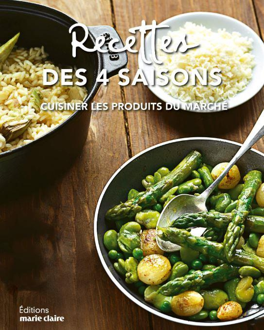 Recettes des 4 saisons. Cuisiner les produits du marché