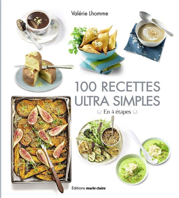100 recettes ultra simples. En 4 étapes