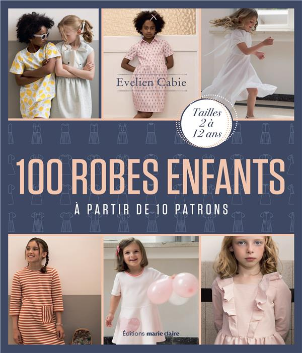 100 robes enfants. A partir de 10 patrons