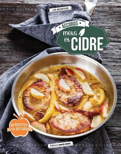 Accords mets et cidre. 50 recettes au fil des saisons