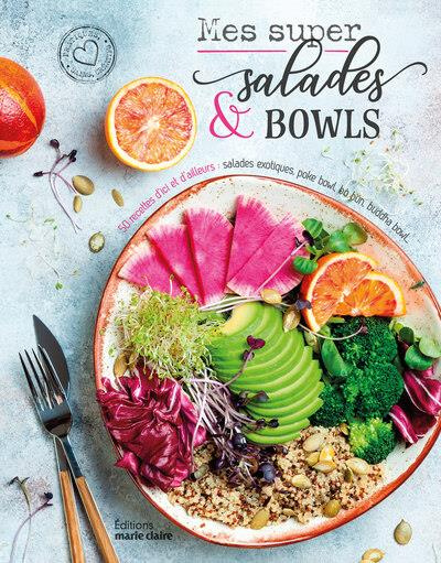 Mes super salades et bowls