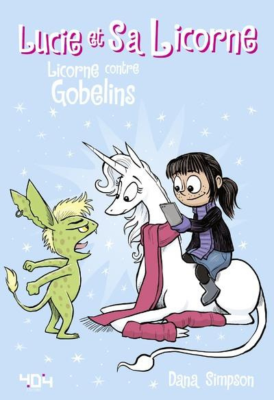 Lucie et sa licorne Tome 3 : Licorne contre gobelins