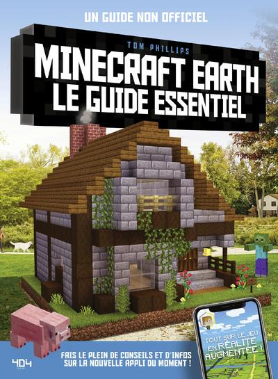 Minecraft Earth, le guide essentiel. Un guide non officiel