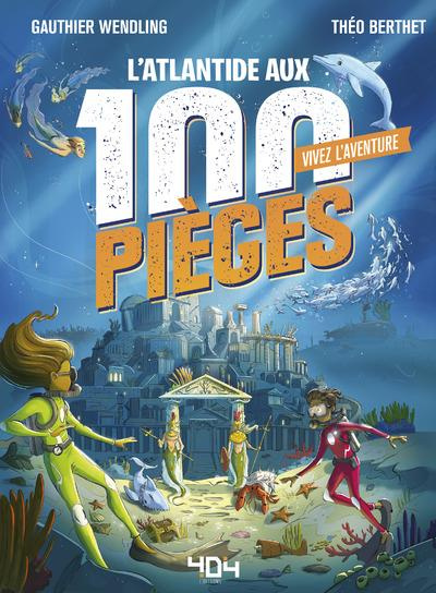 L'Atlantide aux 100 pièges