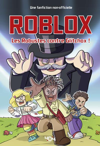 Roblox. Les Robustes contre Glitchox !