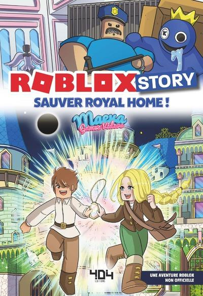 Roblox story : Sauver Royal home !