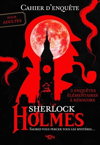Sherlock Holmes, saurez-vous percer tous les mystères ? 3 enquêtes élémentaires à résoudre
