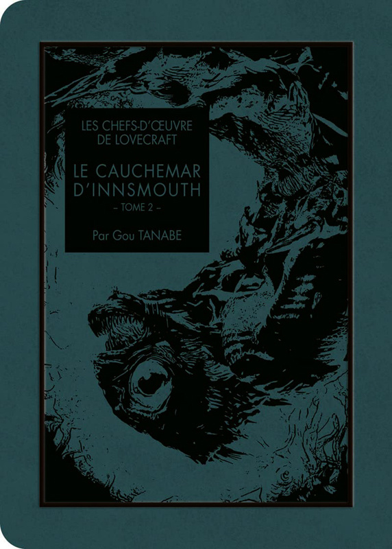 Les chefs d'oeuvre de Lovecraft : Le cauchemar d'Innsmouth Tome 2