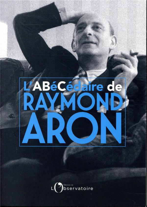 L'abécédaire de Raymond Aron
