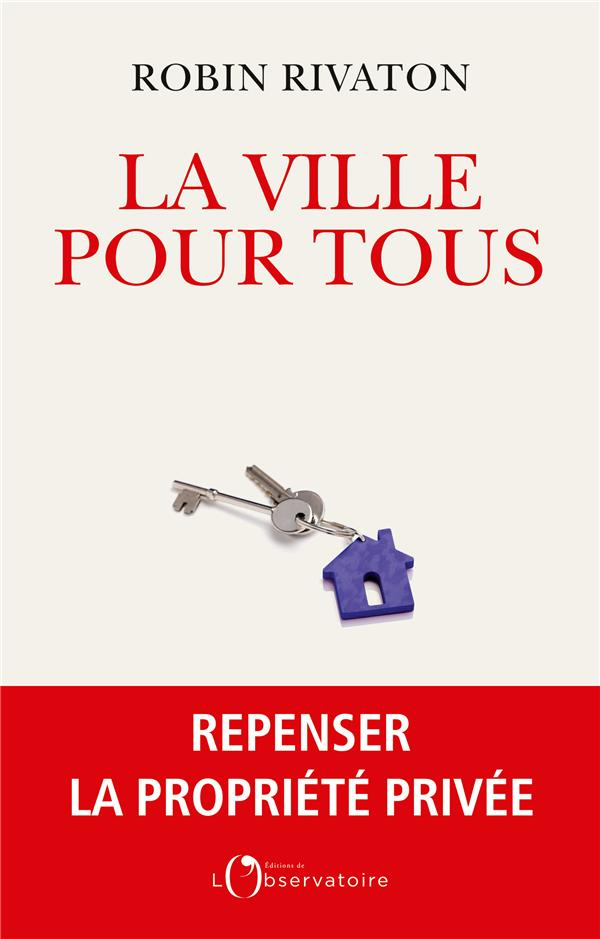 La ville pour tous. Repenser la propriété privée