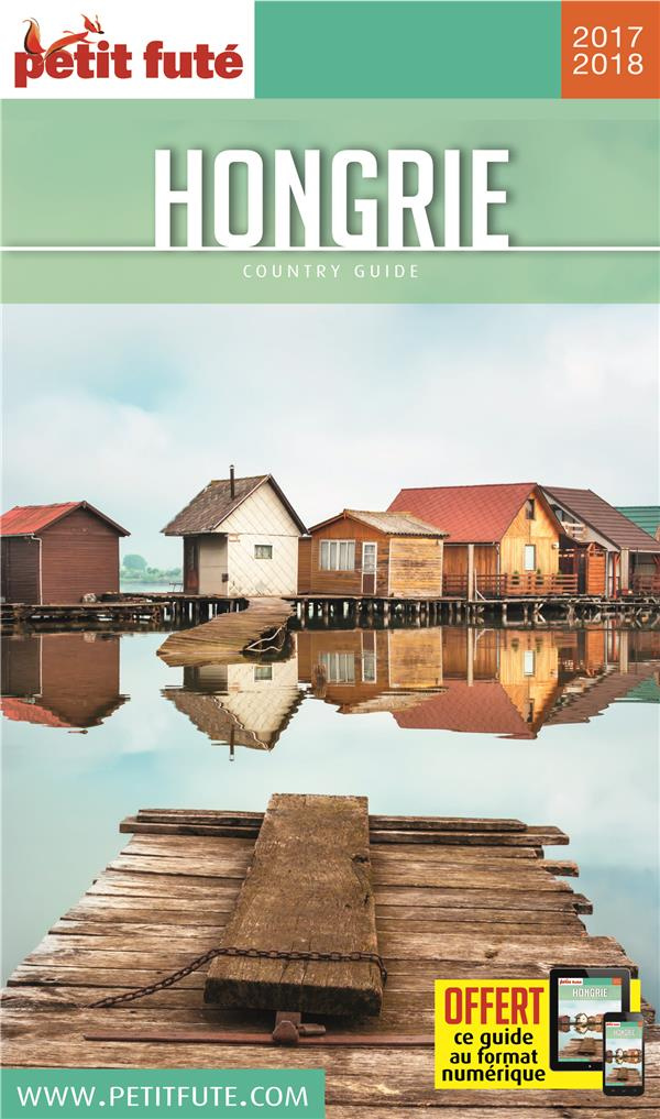 Petit Futé Hongrie. Edition 2017-2018