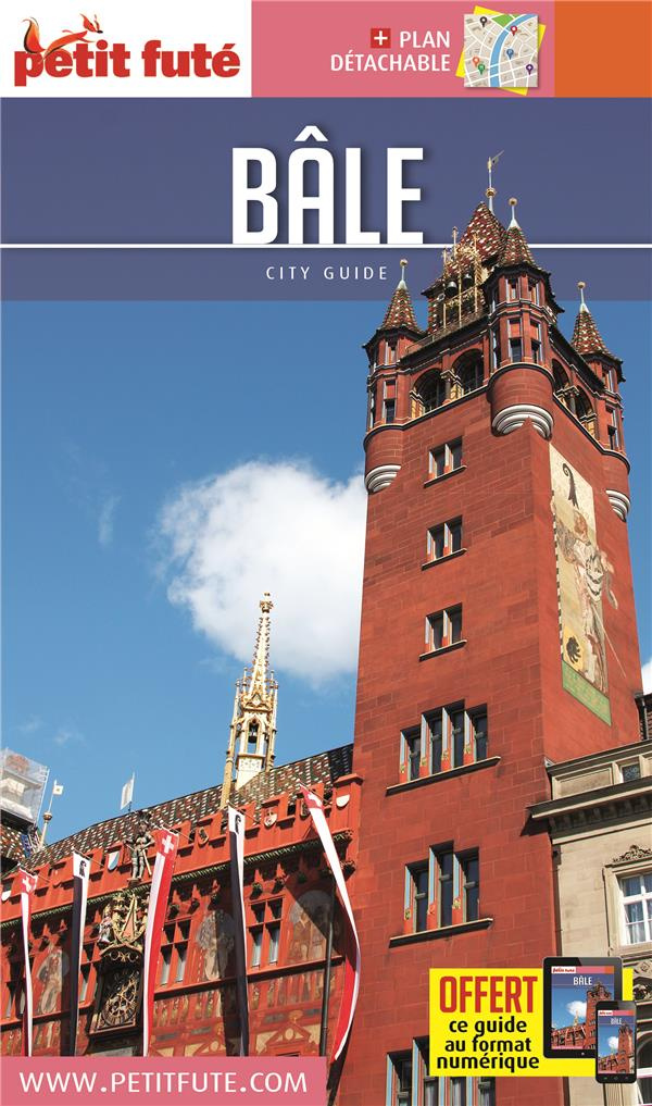 Petit Futé Bâle. Edition 2017-2018. Avec 1 Plan détachable