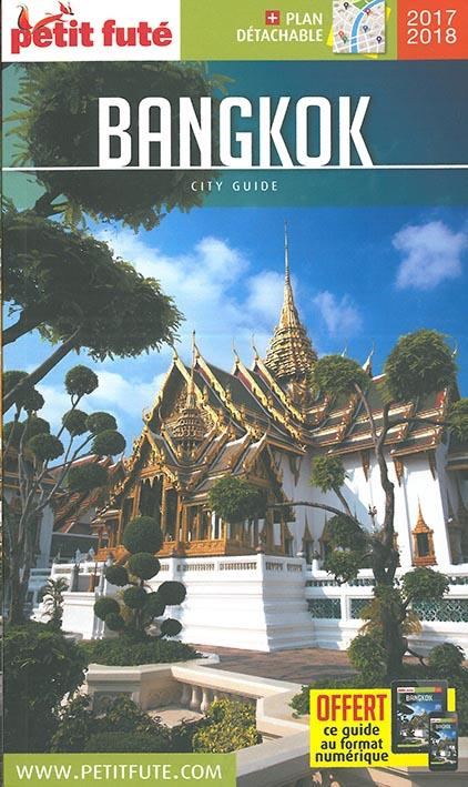 Petit Futé Bangkok. Edition 2017-2018. Avec 1 Plan détachable