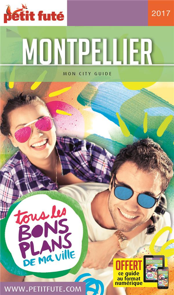Petit Futé Montpellier. Edition 2017-2018