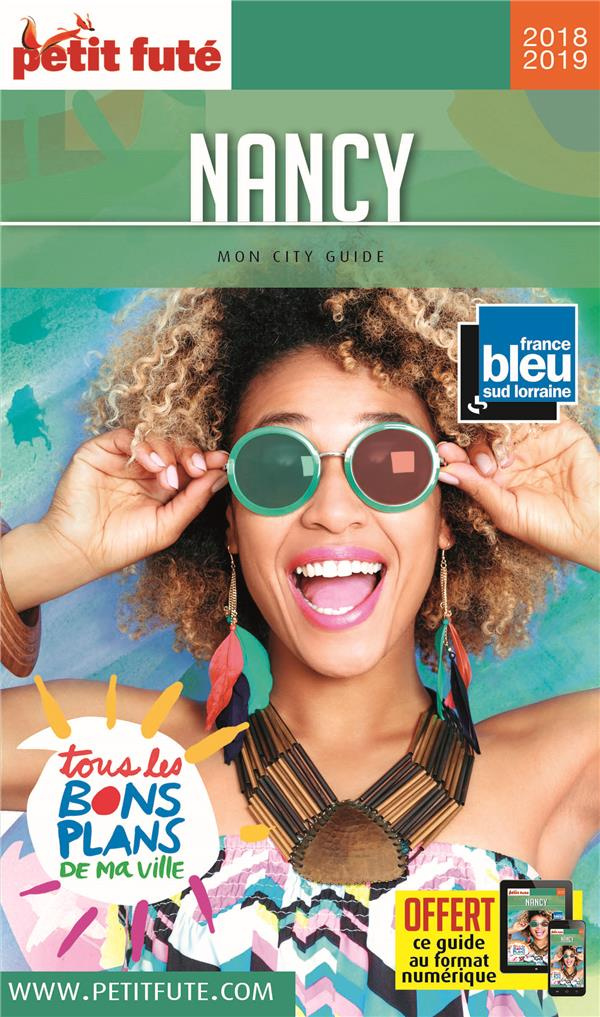 Petit Futé Nancy. Edition 2018-2019