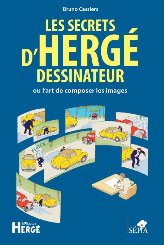 Les secrets d'Hergé dessinateur, ou l'art de composer les images