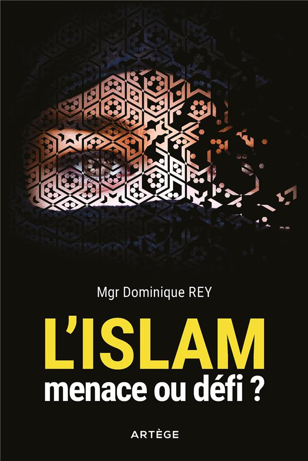 L'Islam : menace ou défi ?
